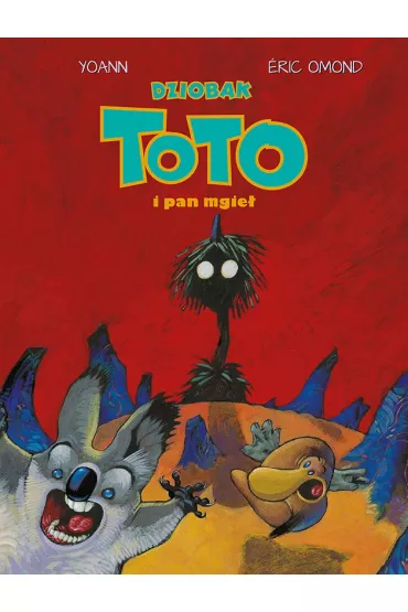 M�j pierwszy komiks 5+ Dziobak Toto i Pan mgie�. Dziobak Toto. Tom 2 - Eric  Omond, Yoann
