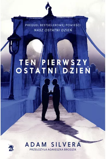Ten pierwszy ostatni dzie - Adam Silvera