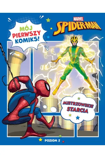 M�j pierwszy komiks. Poziom 2. Mistrzowskie starcia. Marvel Spidey i Super-kumple