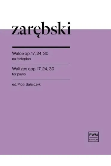 Walce op. 17, 24, 30 na fortepian - Juliusz Zar�bski