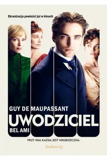 Uwodziciel Bel Ami - Guy de Maupassant