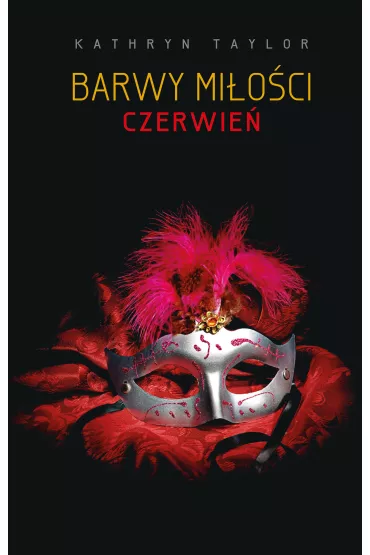 Czerwie�. Barwy mi�o�ci. Tom 2 - Kathryn Taylor