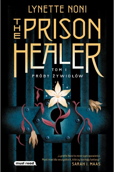 Pr�by �ywio��w. The Prison Healer. Tom 1 - Lynette  Noni