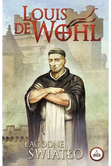 Wohl. �agodne �wiat�o - Louis De Wohl