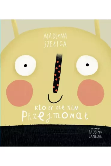 Kto by si� nim przejmowa�  /Robale Tom 3 - Paulina Daniluk, Madlena Szeliga