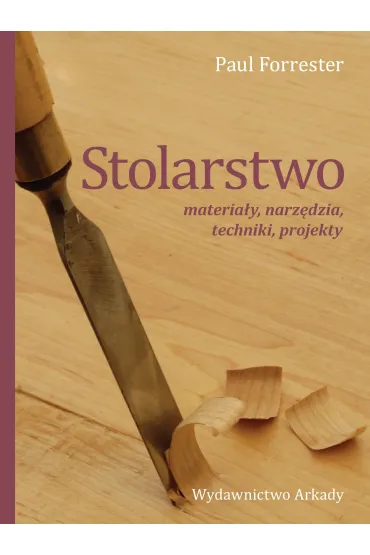 Pakiet: Nowy poradnik majstra budowlanego, Stolarstwo. Materia�y, narz�dzia, techniki, projekty