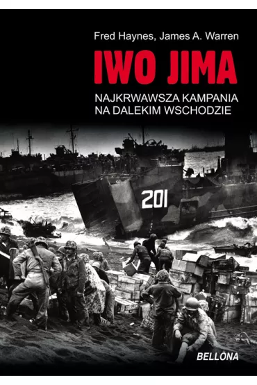 Iwo Jima. Najkrwawsza kampania na Dalekim Wschodzie - Fred Haynes