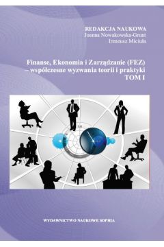 Finanse, Ekonomia i Zarzdzanie (FEZ).. T.1