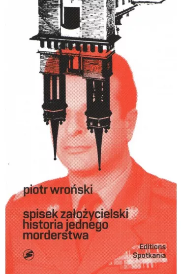 Spisek za�o�ycielski. Historia jednego morderstwa - Piotr Wro�ski