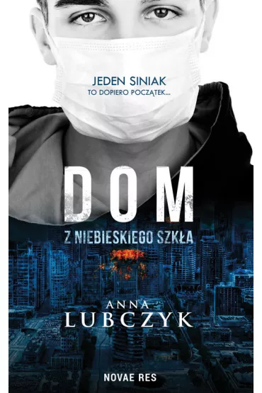 Dom z niebieskiego szk�a - Anna  Lubczyk