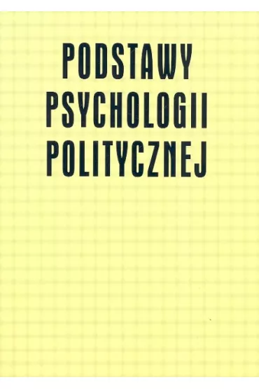 Podstawy Psychologii Politycz.iii Red.krystyna Skaryska - Krystyna Skaryska, Krystyna Red Skaryska