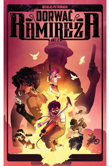 Dorwa� Ramireza. Ramirez. Tom 2 - Nicolas Petrimaux