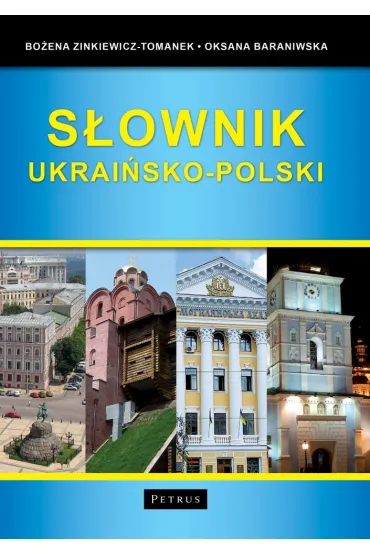 S�ownik ukrai�sko-polski - Oksana Baraniwska, Bo�ena Zinkiewicz-Tomanek