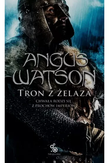 Tron z �elaza. Trylogia Czasu �elaza. Tom 3 - Angus Watson