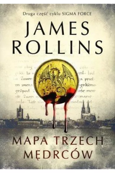 Mapa trzech m�drc�w. Sigma Force. Tom 2 - James Rollins