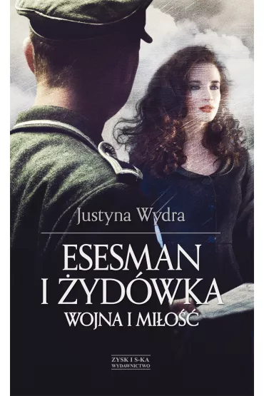 Esesman i �yd�wka - Justyna Wydra