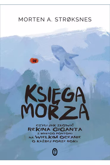 Ksi�ga morza - Morten A. Strøksnes