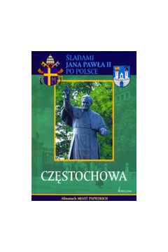 Czstochowa-ladami Jana Pawa II N