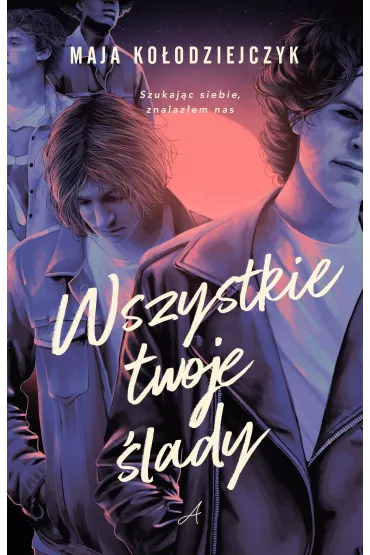 Wszystkie twoje lady - Maja  Koodziejczyk