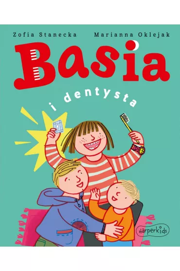 Basia i dentysta - Marianna Oklejak, Zofia Stanecka
