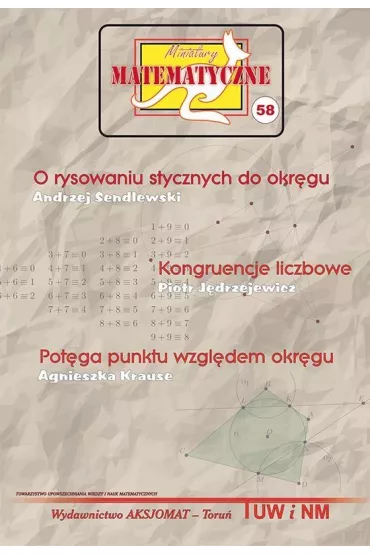 Miniatury matematyczne 58 O rysowaniu stycznych.. - Andrzej Sendlewski, Piotr Jdrzejewicz, Agnieszka Krause