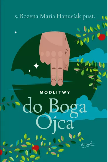 Modlitwy do Boga Ojca - Bo�ena Maria Hanusiak
