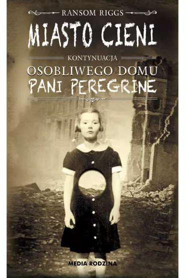 Miasto cieni. Pani Peregrine. Tom 2 - Ransom Riggs
