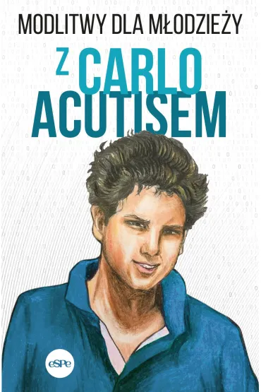 Modlitwy dla m�odzie�y z Carlo Acutisem - Robert Kowalewski