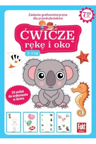 �wicz� r�k� i oko. Zabawy grafomotoryczne dla przedszkolak�w 3-5 lat. Fakt dzieciom 4/2021