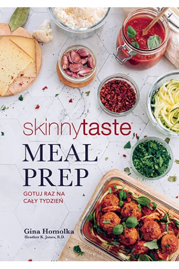 Meal Prep. Gotuj raz na ca�y tydzie� - Gina  Homolka