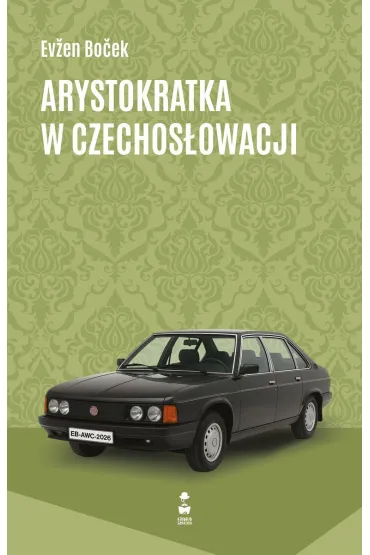 Arystokratka w Czechos�owacji. Tom 7 - Evzen Bocek