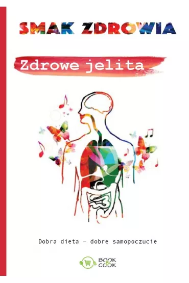 Smak zdrowia. Zdrowe jelita