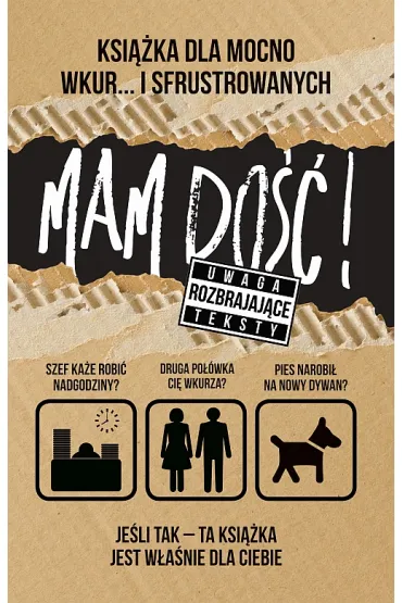 Mam do��. Ksi��ka dla mocno wkur... sfrustrowanych