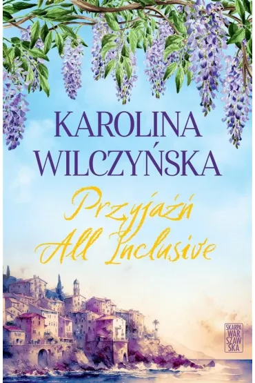 Przyja�� All Inclusive - Karolina Wilczy�ska