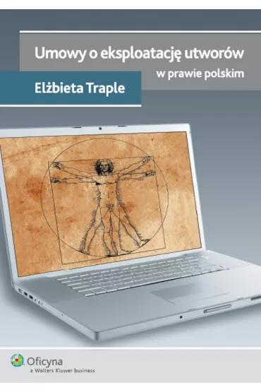 Umowy o eksploatacj� utwor�w w prawie polskim - El�bieta Traple
