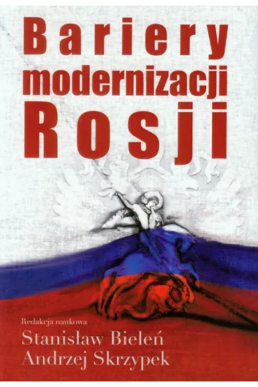 Bariery modernizacji Rosji - Stanis�aw Biele�