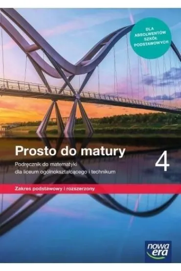 Prosto do matury 4. Podr�cznik do matematyki dla klasy czwartej liceum i technikum. Zakres podstawowy i rozszerzony - Krzysztof Belka, Maciej Antek, Piotr Grabowski