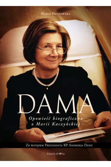 Dama. Opowie�� biograficzna o Marii Kaczy�skiej - Maria D�u�ewska