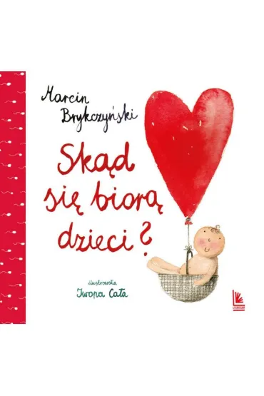 Sk�d si� bior� dzieci? - Marcin Brykczy�ski