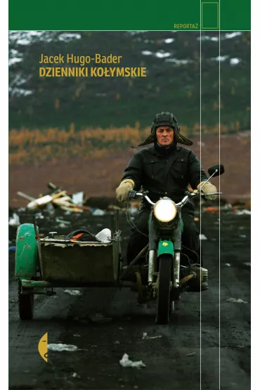 Dzienniki ko�ymskie - Jacek Hugo-Bader