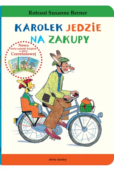 Karolek jedzie na zakupy. Kr�lik Karolek - Rotraut Susanne Berner