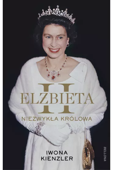 eBook El�bieta II. Niezwyk�a kr�lowa mobi epub - Iwona Kienzler