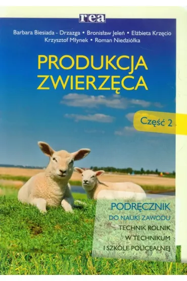 Produkcja zwierz�ca. Cz�� 2 - Barbara Biesiada-Drzazga, Bronis�aw Jele�, El�bieta Krz�cio, Krzysztof M�ynek, Roman Niedzi�ka