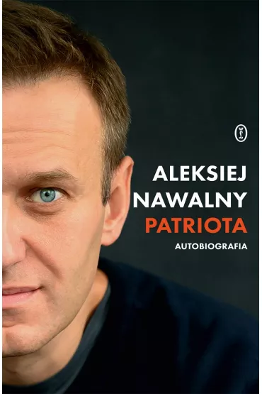 Patriota. Autobiografia - Aleksiej Nawalny