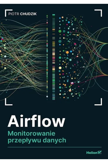 Airflow. Monitorowanie przep�ywu danych - Piotr Chudzik
