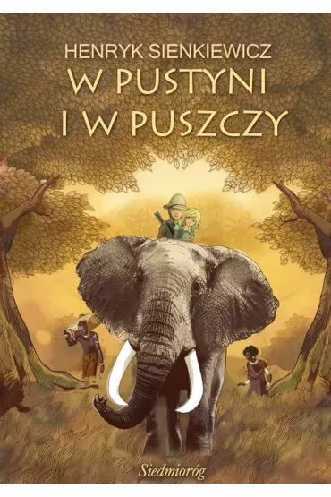 W pustyni i w puszczy - Henryk Sienkiewicz