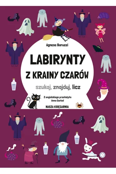 Labirynty z Krainy Czar�w - Agnese Baruzzi