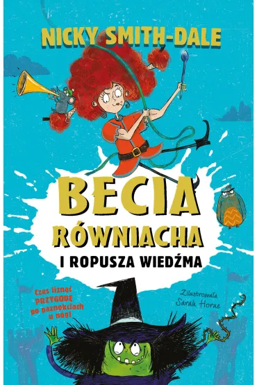 Becia R�wniacha i Ropusza Wied�ma - Nicky  Smith-Dale