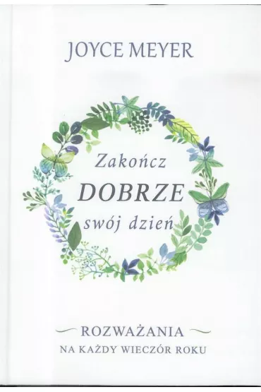 Zako�cz dobrze sw�j dzie� - Joyce Meyer