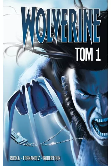 Wolverine. Tom 1 - Gregory Rucka